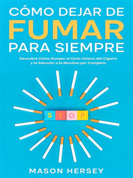 Title details for Cómo Dejar de Fumar para Siempre by Mason Hersey - Available